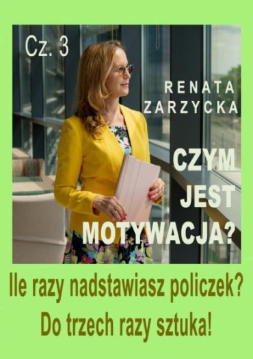 Ile razy nadstawiasz policzek? DO TRZECH RAZY SZTUKA! Czym jest motywacja? Cz. 3