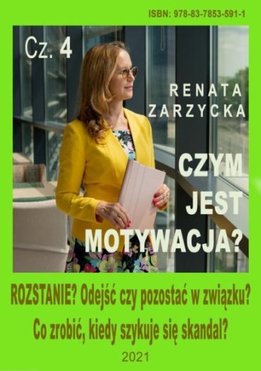 Czym jest motywacja? cz. 4. ROZSTANIE? Odejść czy pozostać w związku? Co zrobić, kiedy szykuje się skandal?